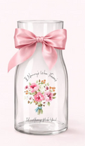 "If Nanny's Were Flowers, I'd Always Pick You" Vase