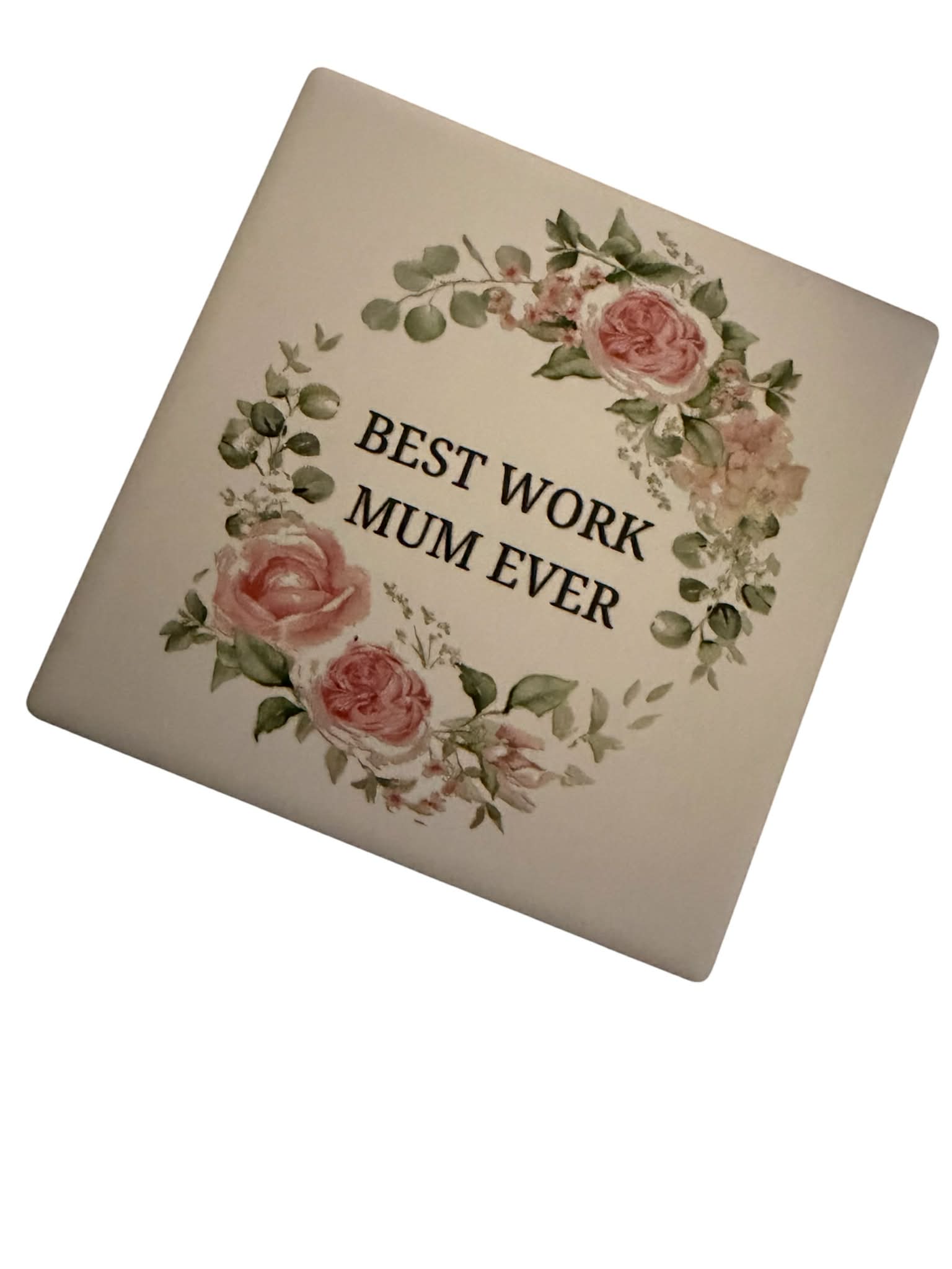 Best Work Mum Coaster
