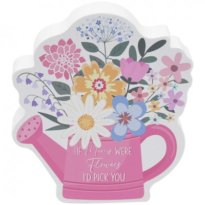 Pink "If Mums were flowers, I'd pick you" Plaque